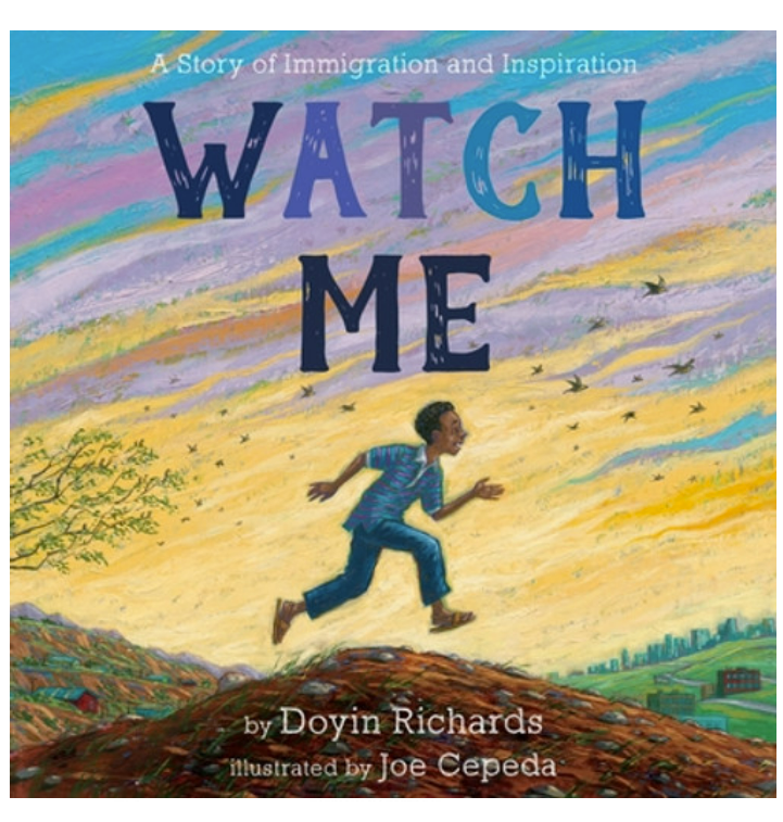 Book cover Watch Me: A Story of Immigration and Inspiration by Doyin Richards